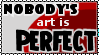 Nobody's Art Perfect Stamp