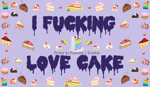 I love cake