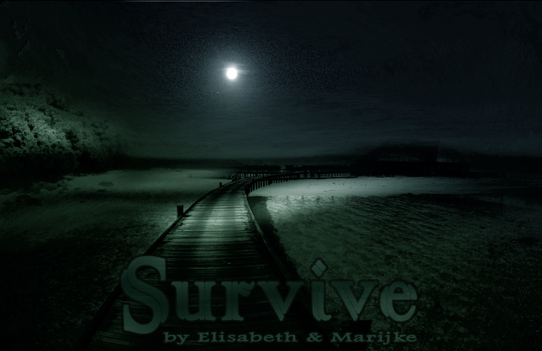 Survive...