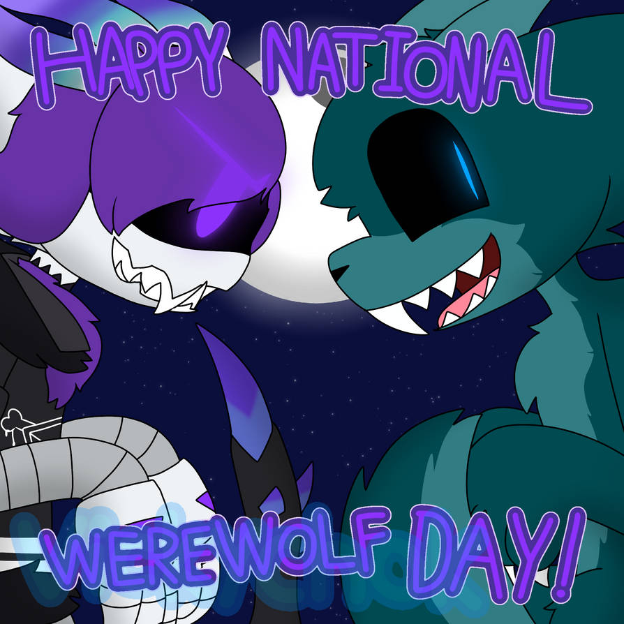 Werewolf Day Happy National Werewolf Day! by VickyChokWeiQi on DeviantArt