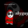 tribute to shyguy