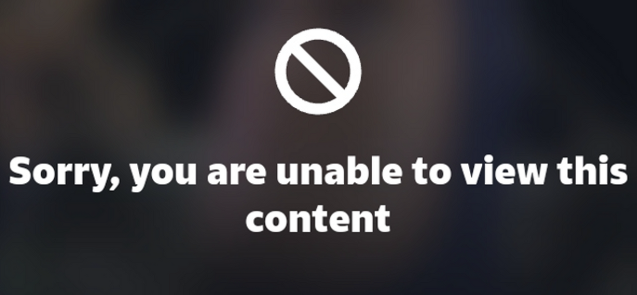 Sorry, You Are Unable To View This Content by WessieBoi99 on DeviantArt