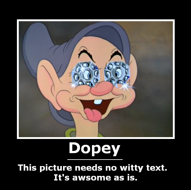 Dopey is the Man