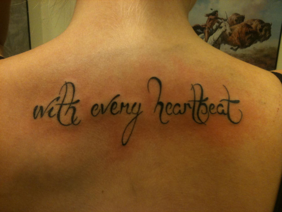 Tattoo  with every heartbeat