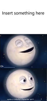 Luna the moon adores who BLANK MEME