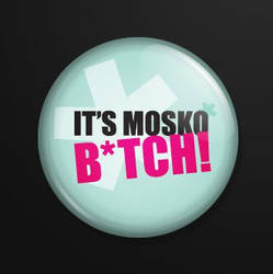 it's Mosko BITCH