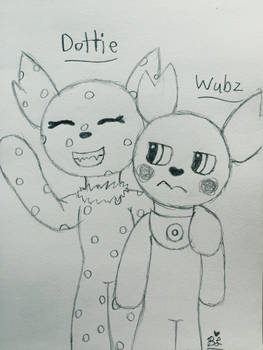 Dottie and wubz request