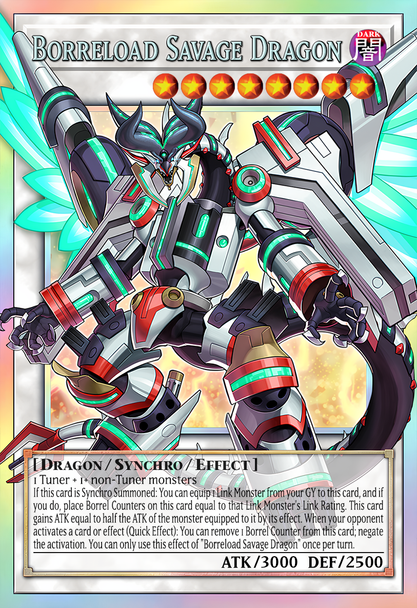 yugioh borreload savage dragon deck (Secret Rare) - RA01-EN033 - Secret Rare This card gains ATK equal to half the ATK of the monster equipped to it by its effect Borreload Savage Dragon by Moonstar8792