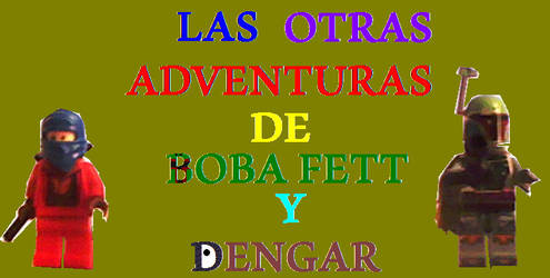 Las Otras Adventuras De Boba Fett Y Dengar