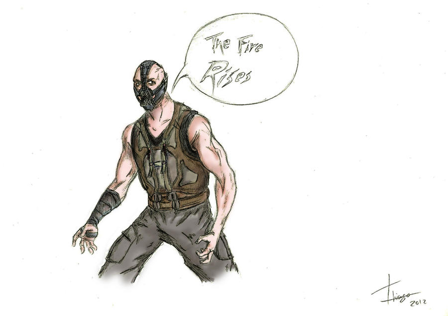 Fire Rises Bane Bane - The dark Knight Rises by ThiagoJoker321 on DeviantArt