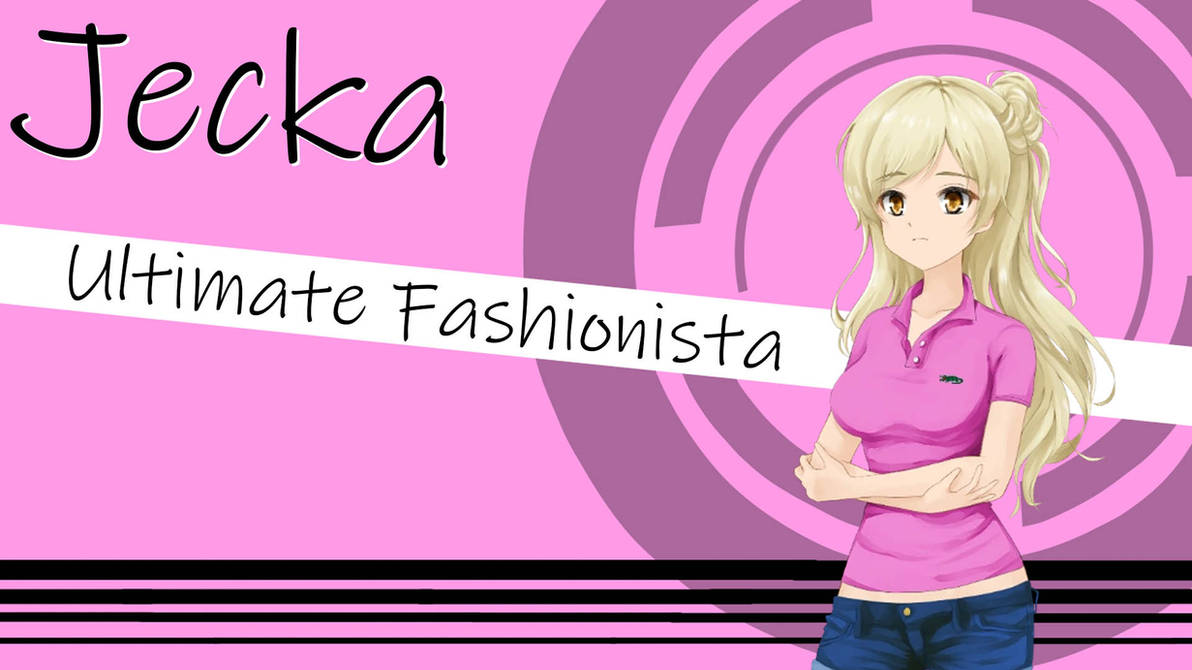 Jecka: The Ultimate Fashionista