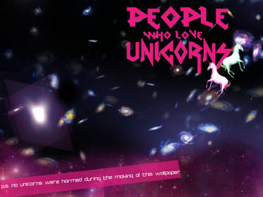 people who love unicorns...