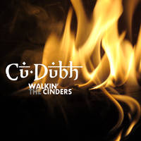 Cu Dubh - Walkin' The Cinders
