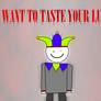 I WANT TO TASTE YOUR LUNGS...!