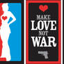 MAKE LOVE NOT WAR XXX