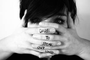 Dare to speak out loud.