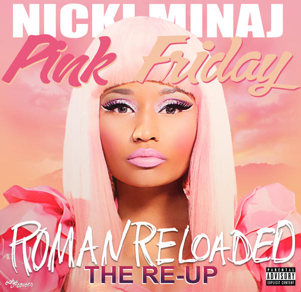 Nicki Minaj - Pink Friday Roman Reloaded The Re Up