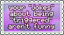 'triggered' jokes arent funny