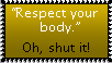 Stamp: Respect your- Oh shut it