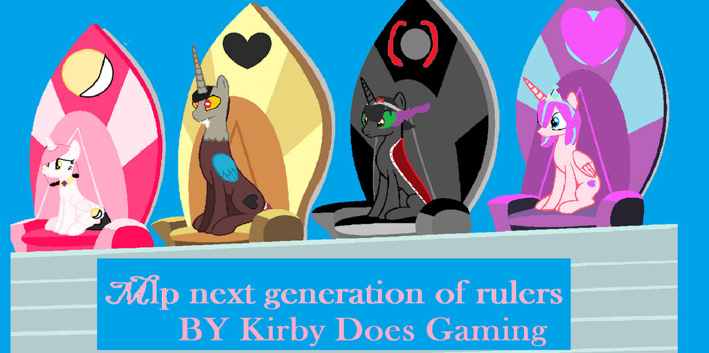 Mlp Former Rulers Mlp's next generation of rulers!!! by Kirbygaming21 on DeviantArt