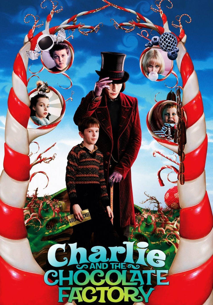Шоколадная фабрика 2005 год. Чарли и шоколадная фабрика 2005. Charlie and the Chocolate Factory 2005 poster. Чарли и шоколадная фабрика / Charlie and the Chocolate Factory.