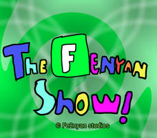 The Fenyan show | SE1EP1 | Title card