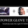 REALLY Real power glove
