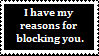 i have my reasons for blocking you by mohowl i have my reasons for blocking you by mohowl
