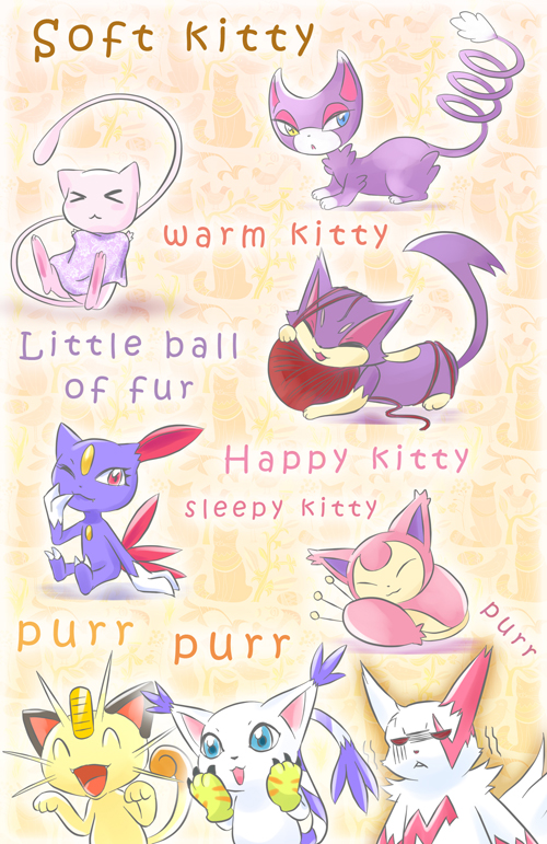 Soft Kitty, Pokemon Kitty, Little Ball of Fur~~~!!