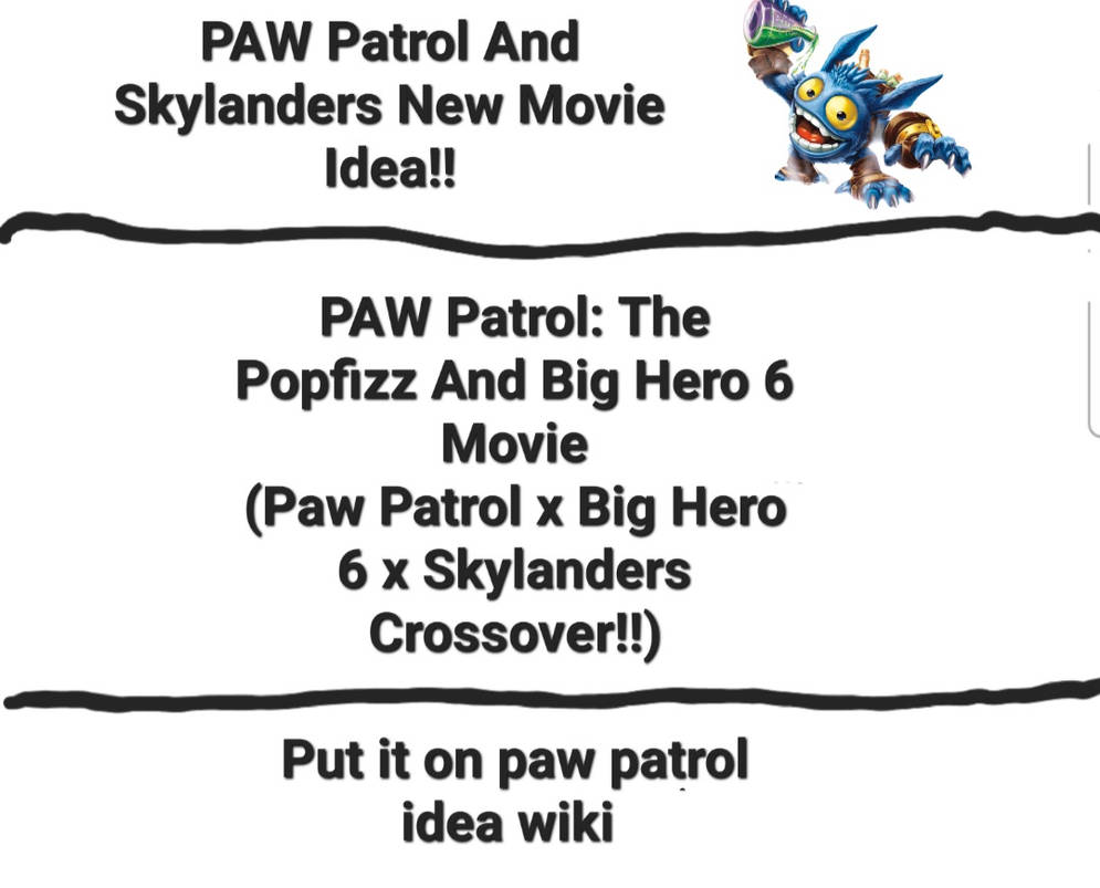 Popfizz PAW Patrol: The Popfizz And Big Hero 6 Movie by jennifermcafee on ...