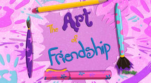 MLP EQG  The Art Of Friendship Part name