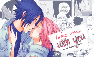 SasuSaku, take me with you and love me