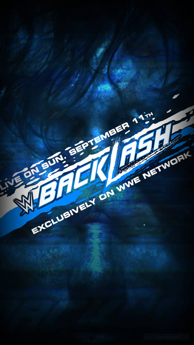 WWE Backlash 2016 Windows 10 Mobile Lockscreen Bg by MattiaBondrano on ...