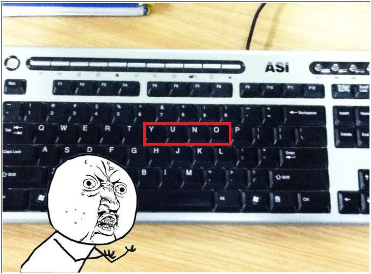 KEYBOARD Y U NO