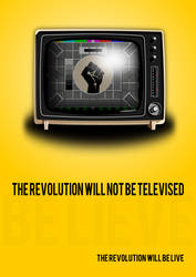 The Revolution Will Not Be Televised