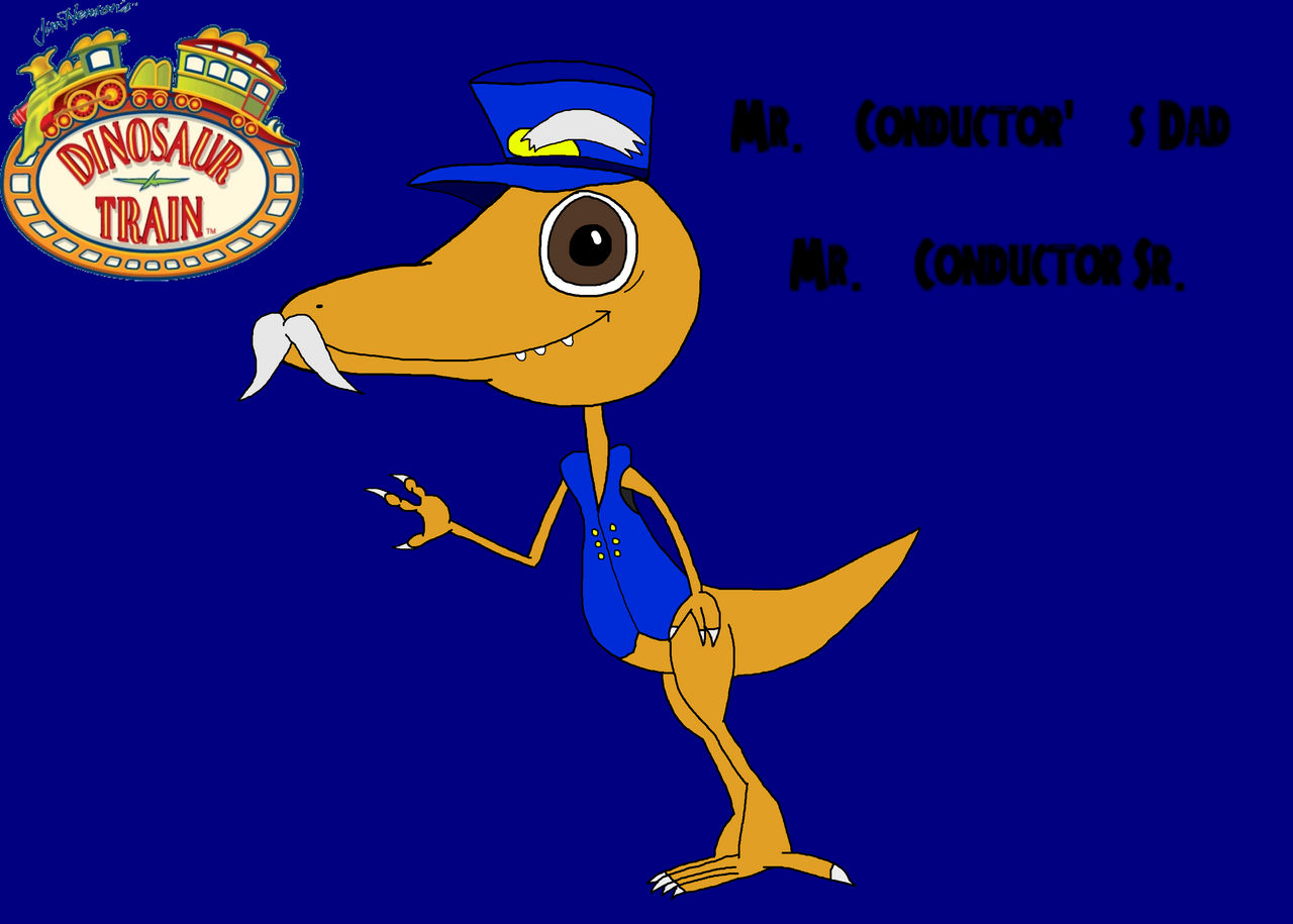 Dinosaur Train OC - Mr. Conductor Sr by josias0303 on DeviantArt