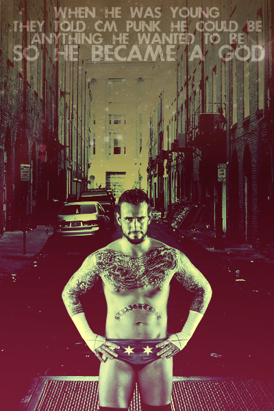 CM Punk- Became a God