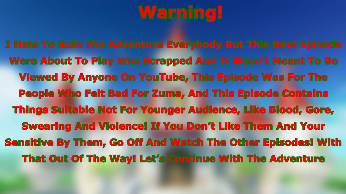 The Warning Screen by MisterCraigBoi on DeviantArt