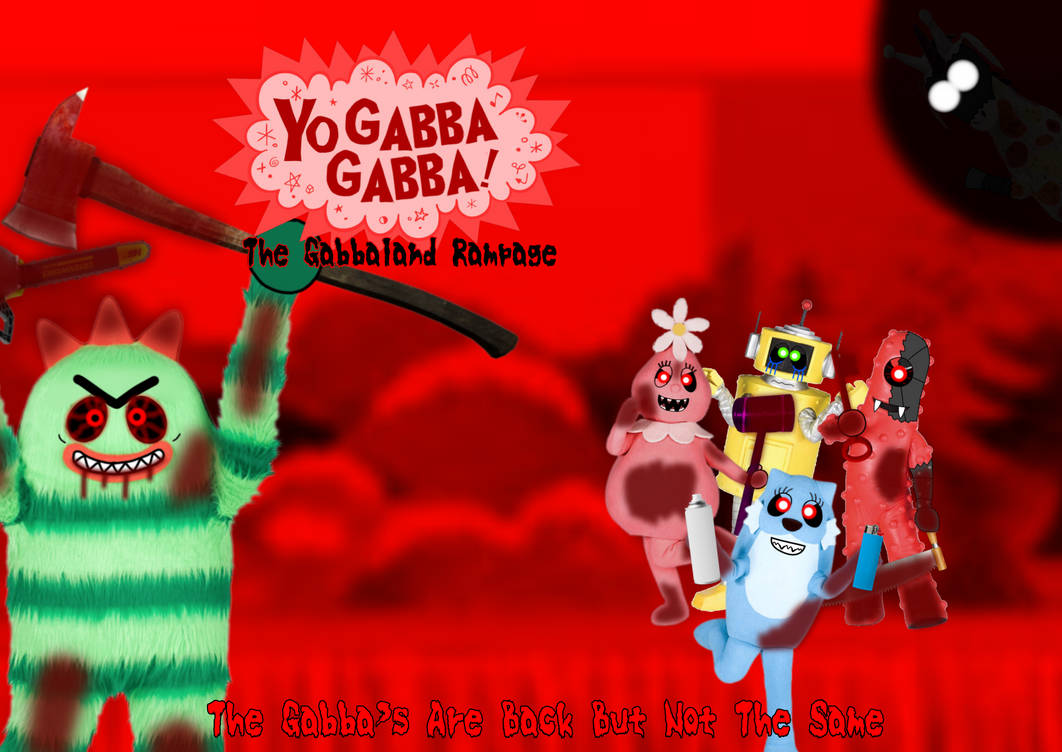 Yo Gabba Gabba: The Gabba Land Rampage by MisterCraigBoi on DeviantArt