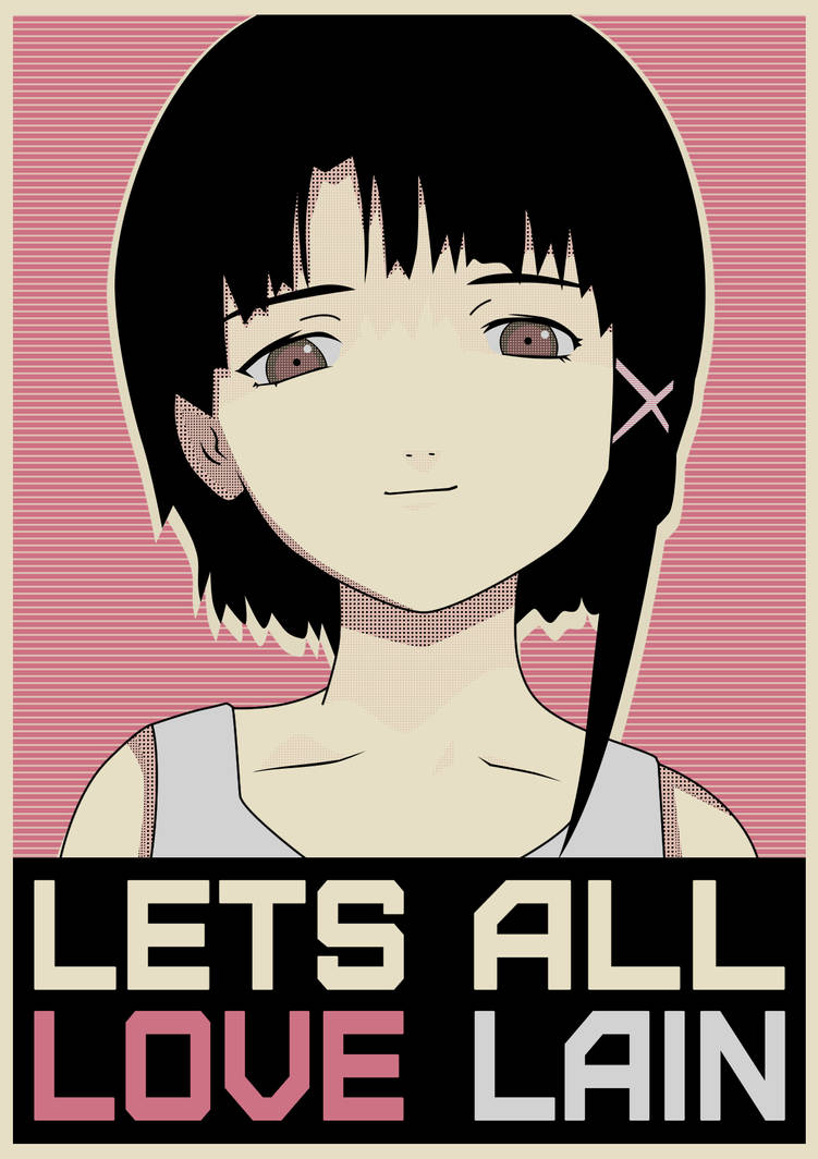 Poster ''Let's All Love Lain'' by SemonX on DeviantArt