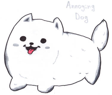 Annoying Dog