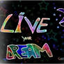 Live Your Dream II