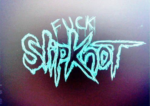 Fuck Slipknot