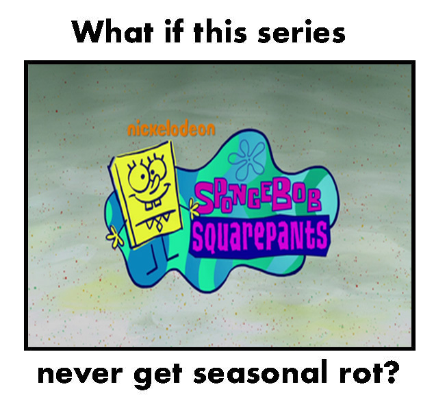 Spongebob Rottiing What if SpongeBob get seasonal rot by MrDimensionIncognito on DeviantArt