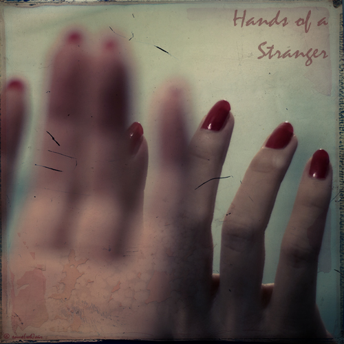 Hands Of A Stranger by Hantenshi
