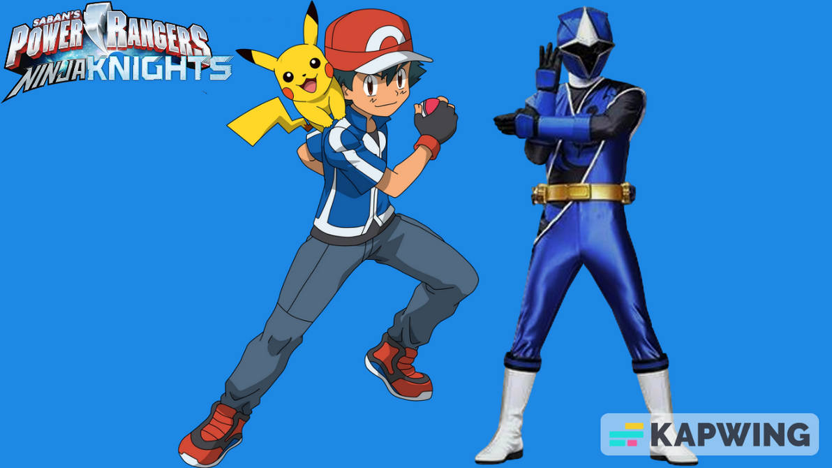 Ash Ketchum the Ninja Knight Blue Ranger by Kwaol on DeviantArt