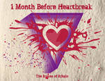 1 Month Before Heartbreak