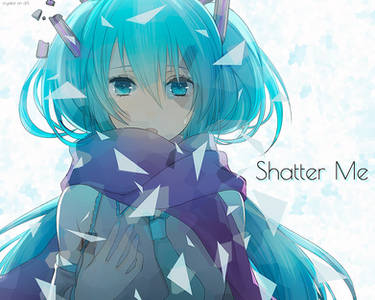 [Hatsune Miku] Shatter Me [1280x1024]