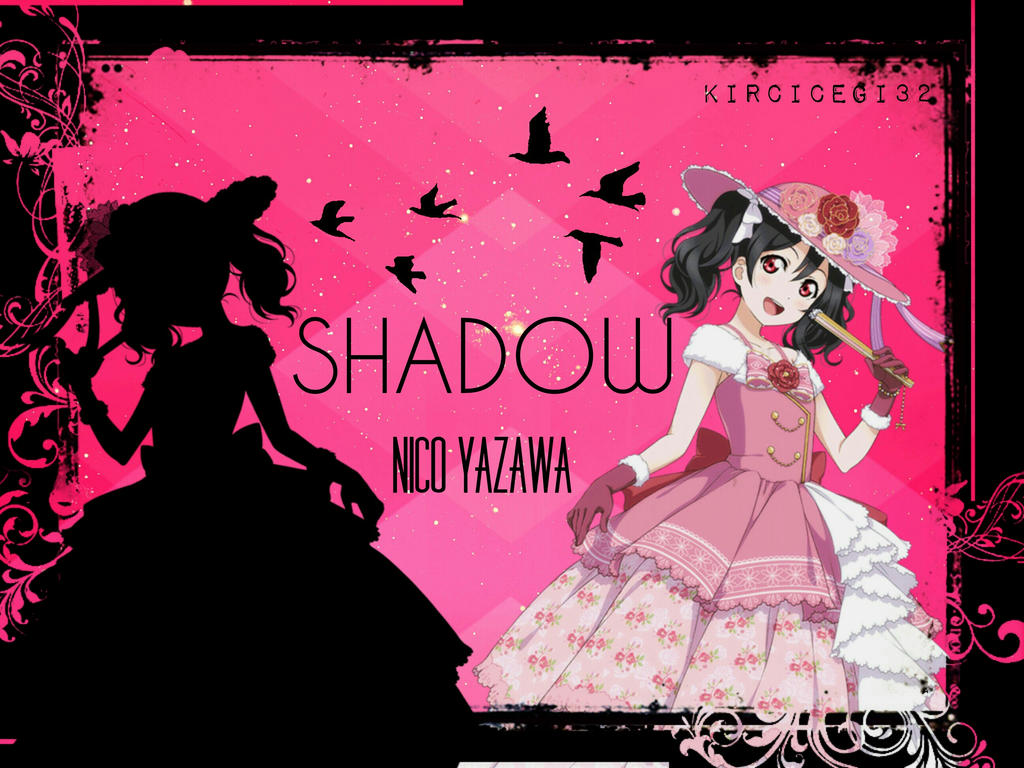 SHADOW/ Nico Yazawa_edit by muguet32 on DeviantArt