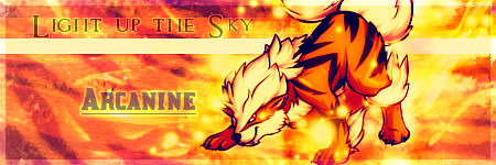 Light Up The Sky Arcanine